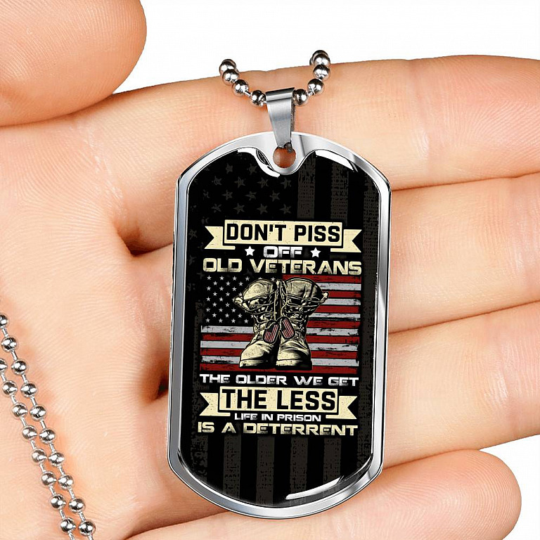Don't Piss Off Old Veterans The Older We Get The Less Life In Prison Is A Deterrent Dog Tag Pendant Necklace