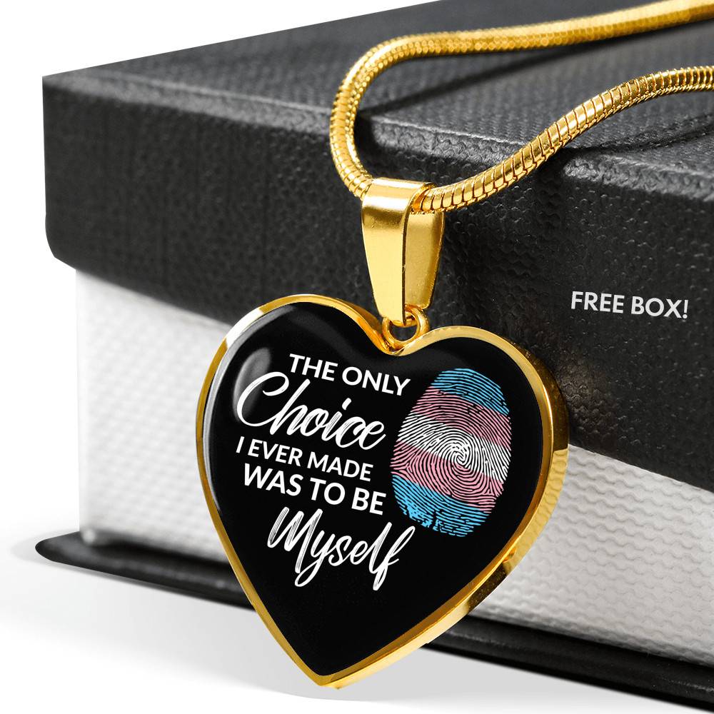 Transgender The Only Choice I Ever Made Was To Be Myself Heart Pendant Necklace - Transgender Pride Flag Gift