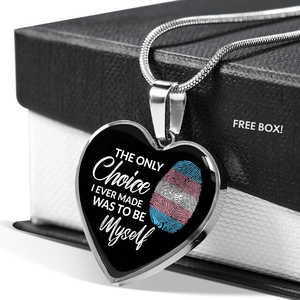 Transgender The Only Choice I Ever Made Was To Be Myself Heart Pendant Necklace - Transgender Pride Flag Gift