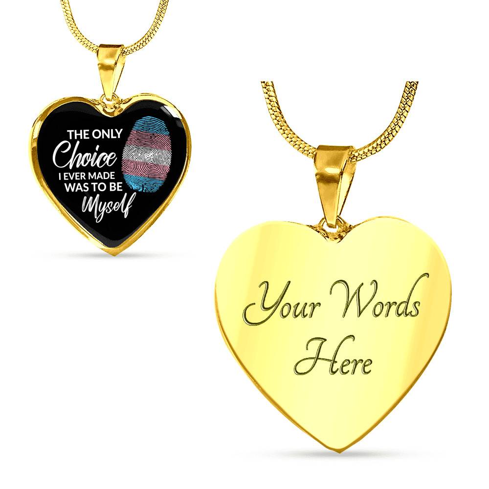 Transgender The Only Choice I Ever Made Was To Be Myself Heart Pendant Necklace - Transgender Pride Flag Gift