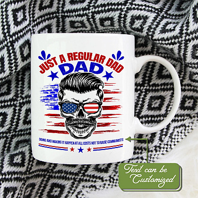 Alternative view of Personalized Proud Just A Regular Dad Didn't Raise Communists Mug - Patriotic Dad Supports American Flag Mug