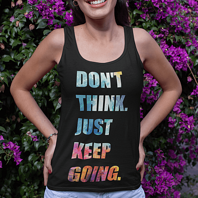 Alternative view of Don't Think Just Keep Going Funny Workout Motivation Cotton Tank Top Tee - Ladies Racerback Tank