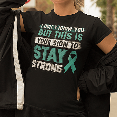 Alternative view of I Don't Know You But This Is Your Sign To Stay Strong PTSD Ribbon T-Shirt - PTSD Awareness Shirt