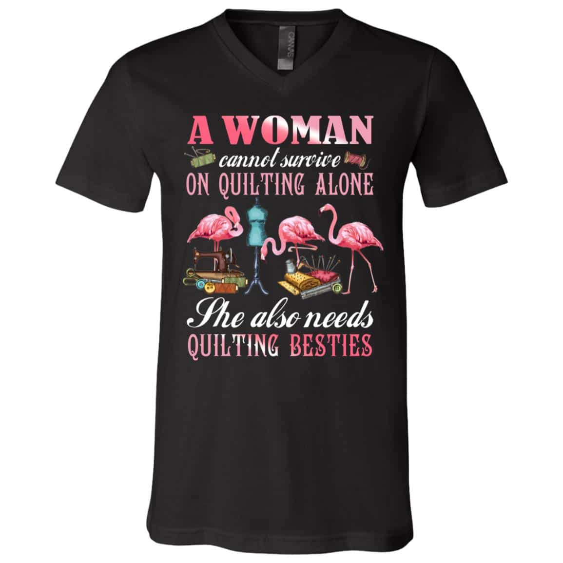 A Woman Cannot Survive Tshirt, Black, V-Neck T-Shirt