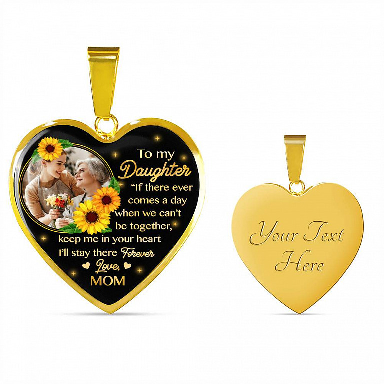 Personalized Photo To My Daughter I Will Stay In Your Heart Forever Heart Pendant Necklace - Custom Photo Gift For Daughter