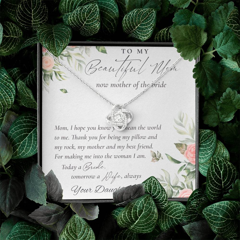 To My Beautiful Mom Now Mother Of The Bride Love Knot Necklace - Mom Wedding Gifts From Daughter To My Beautiful Mom Now Mother Of The Bride Love Knot Necklace - Mom Wedding Gifts From Daughter