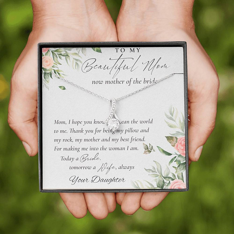 To My Beautiful Mom Now Mother Of The Bride Alluring Beauty Necklace - Mom Wedding Gifts From Daughter