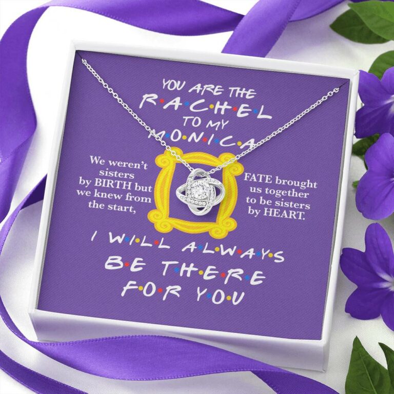 You Are The Rachel To My Monica Love Knot Necklace - Best Friend Necklace - Soul Sister BFF Bestie Gifts