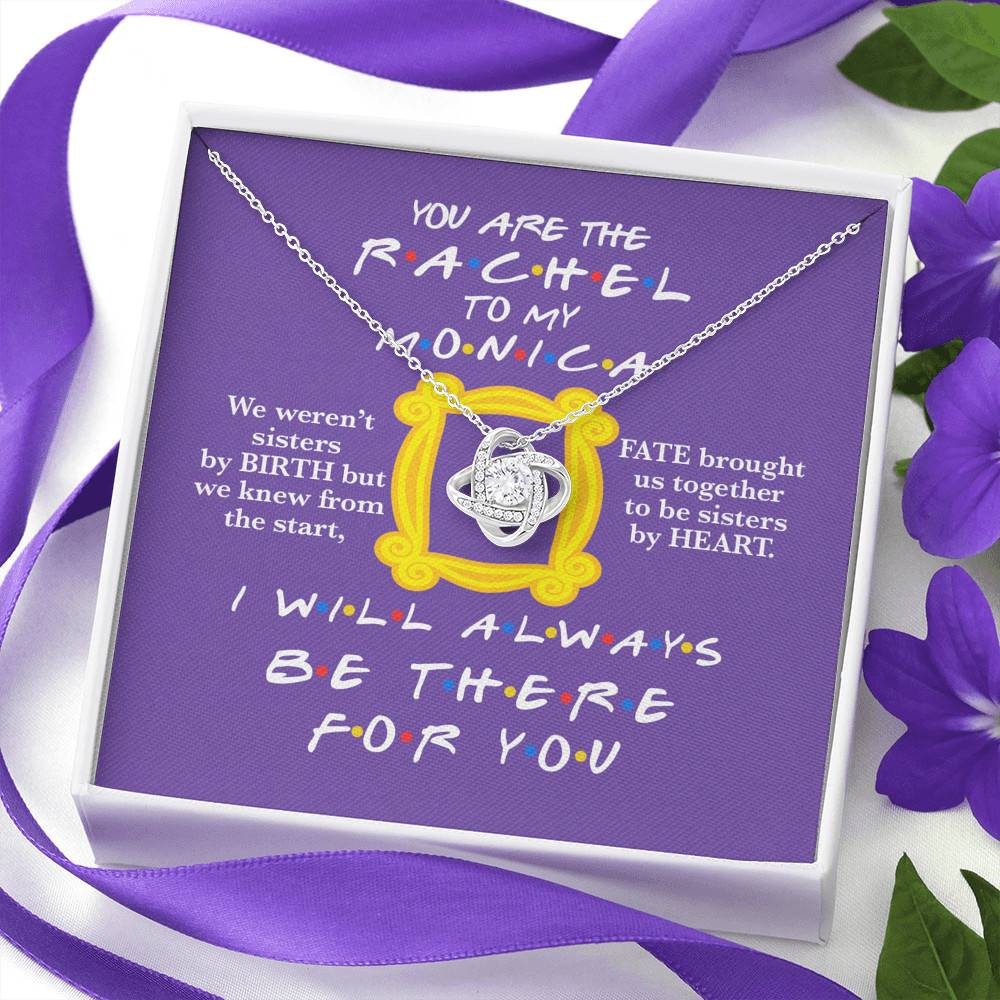 You Are The Rachel To My Monica Love Knot Necklace - Best Friend Necklace - Soul Sister BFF Bestie Gifts You Are The Rachel To My Monica Love Knot Necklace - Best Friend Necklace - Soul Sister BFF Bestie Gifts
