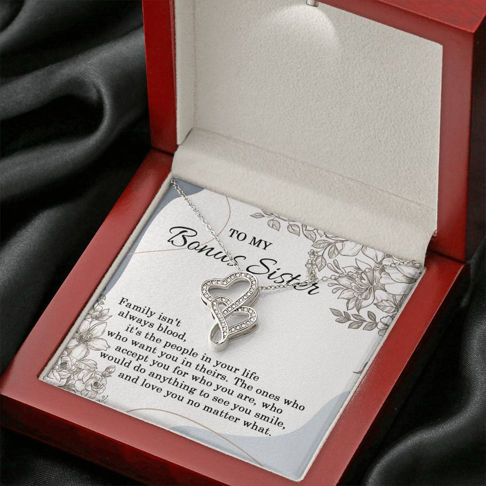 To My Bonus Sister Family Isn't Always Blood It's The People In Your Life Double Heart Necklace To My Bonus Sister Family Isn't Always Blood It's The People In Your Life Double Heart Necklace