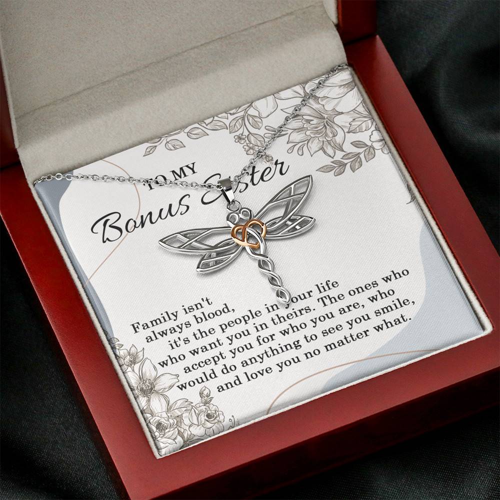 To My Bonus Sister Family Isn't Always Blood It's The People In Your Life Dragonfly Necklace To My Bonus Sister Family Isn't Always Blood It's The People In Your Life Dragonfly Necklace