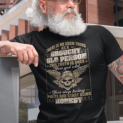 There Is No Such Thing As A Grouchy Old Person This Is Truth Is Once You Get Old Funny Skull T-Shirt - V-Neck Shirt