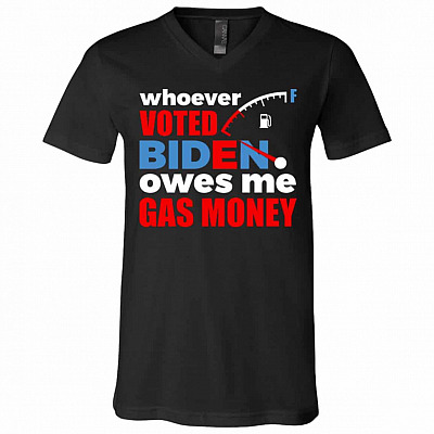 Whoever Voted Biden Owes Me Shirt, Black, V-Neck T-Shirt