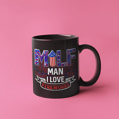 Milf Man I Love Fireworks Funny American Patriotic 4th of July Coffee Mug - Beer Stein - Water Bottle