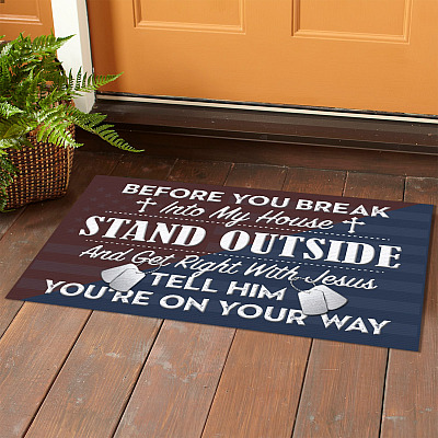 Alternative view of Before You Break in To My House Stand Outside and Get Right with Jesus Decorative Funny Doormat