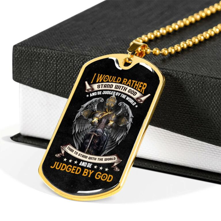 I Would Rather Stand with God and Be Judged by the World Than to Stand With The World Dog Tag Pendant Necklace
