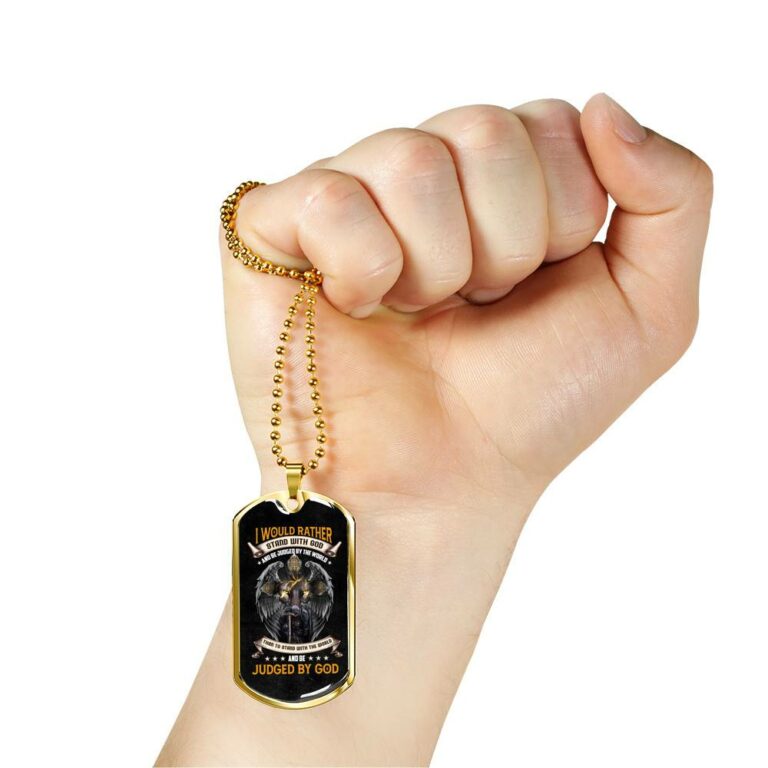 I Would Rather Stand with God and Be Judged by the World Than to Stand With The World Dog Tag Pendant Necklace