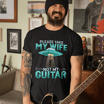 Alternative view of Please Take My Wife Not My Guitars Shirt - Funny Guitar Shirt - Guitar Lovers Shirt