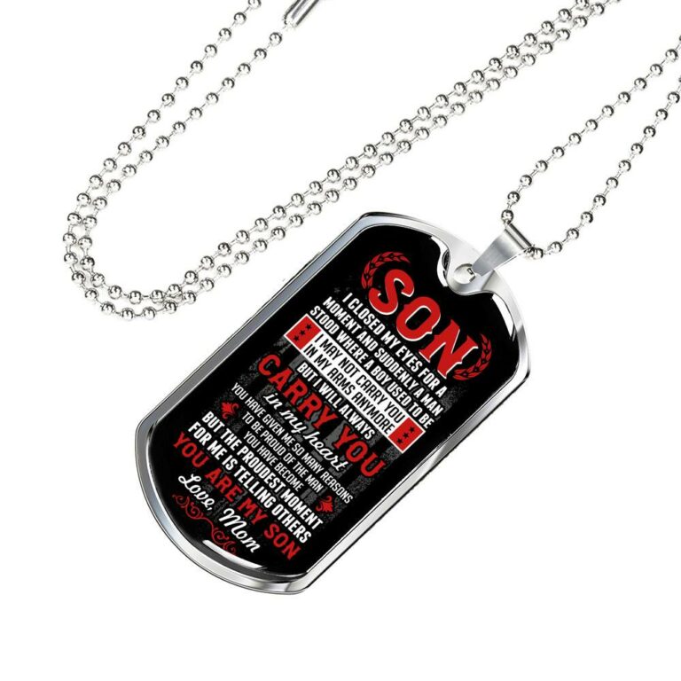 Son I Closed My Eyes For A Moment And Suddenly A Man Stood Where A Boy Used To Be From Mom Dog Tag Pendant Necklace