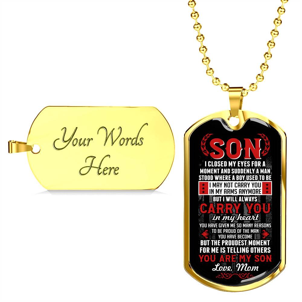 Son I Closed My Eyes For A Moment And Suddenly A Man Stood Where A Boy Used To Be From Mom Dog Tag Pendant Necklace Son I Closed My Eyes For A Moment And Suddenly A Man Stood Where A Boy Used To Be From Mom Dog Tag Pendant Necklace