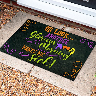 Oh Look Another Glorious Morning Makes Me Sick Halloween Sanderson Sisters Indoor Outdoor Decorative Doormat
