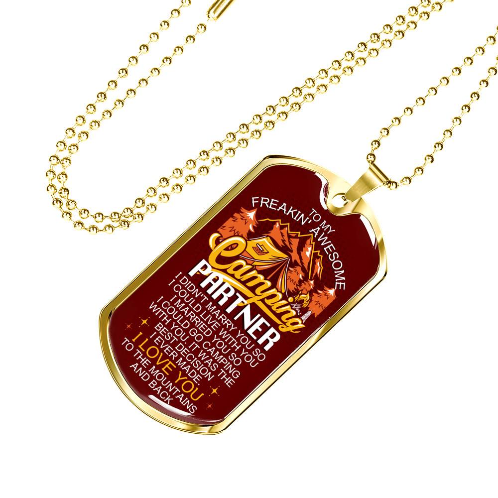 To My Freakin' Awesome Camping Partner I Love You To The Mountains And Back Dog Tag Pendant Necklace To My Freakin' Awesome Camping Partner I Love You To The Mountains And Back Dog Tag Pendant Necklace