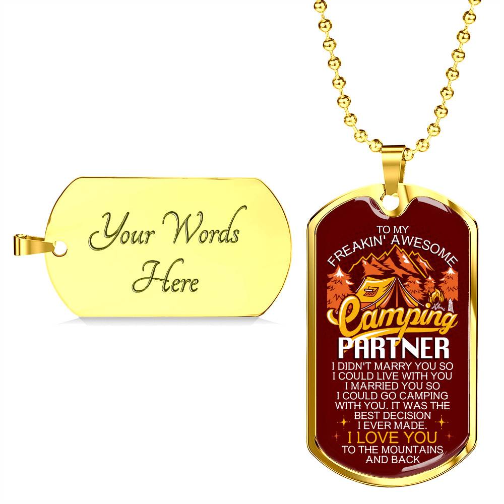 To My Freakin' Awesome Camping Partner I Love You To The Mountains And Back Dog Tag Pendant Necklace To My Freakin' Awesome Camping Partner I Love You To The Mountains And Back Dog Tag Pendant Necklace