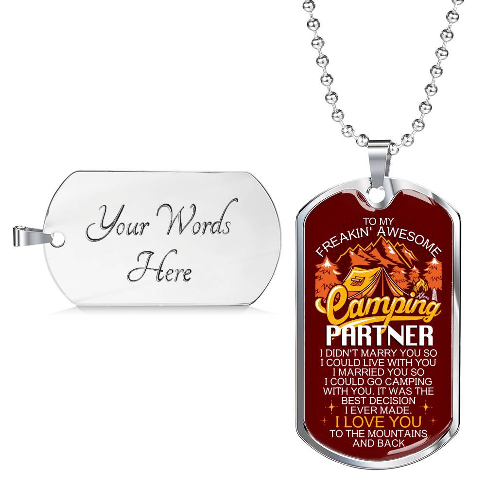To My Freakin' Awesome Camping Partner I Love You To The Mountains And Back Dog Tag Pendant Necklace To My Freakin' Awesome Camping Partner I Love You To The Mountains And Back Dog Tag Pendant Necklace