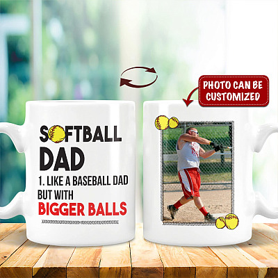 Personalized Photo Softball Dad Like a Baseball Dad but With Bigger Balls Two Sided Ceramic Coffee Mug
