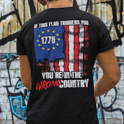 Alternative view of If This Flag Triggers You You're In The Wrong Country American Flag Print On Back T-Shirt Only - Plain Front Shirt