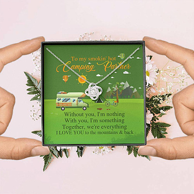 To My Smoking Hot Camping Partner Without You I'm Nothing with You I'm Something Love Knot Pendant Necklace