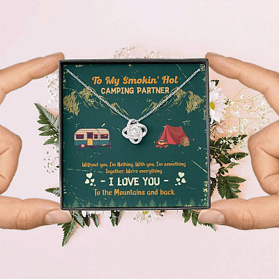 To My Smokin' Hot Camping Partners Together We're Everything Love Knot Necklace - Wife Girlfriend Camper Gift