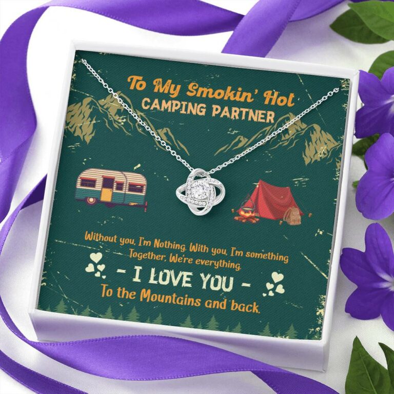 To My Smokin' Hot Camping Partners Together We're Everything Love Knot Necklace - Wife Girlfriend Camper Gift