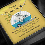 To My Granddaughter I Know You Make Me One Happy Camper Forever Love Necklace To My Granddaughter I Know You Make Me One Happy Camper Forever Love Necklace