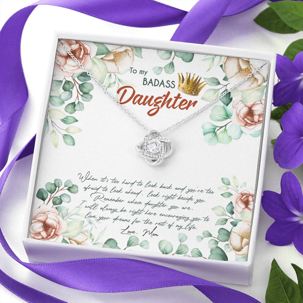 To My Badass Daughter When It's Too Hard To Look Back Love Knot Necklace - Daughter Gifts From Mom To My Badass Daughter When It's Too Hard To Look Back Love Knot Necklace - Daughter Gifts From Mom