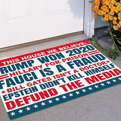 Alternative view of In This House We Believe Trump Won 2020 Hillary For Prison Fauci Is A Fraud Indoor Outdoor Decorative Doormat