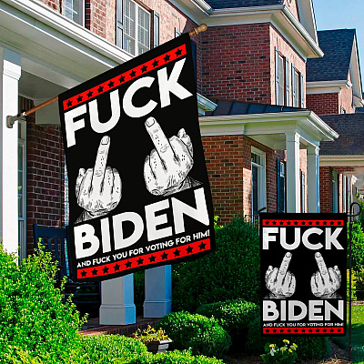 Alternative view of Middle Finger Fck Biden and Fck You for Voting Him House Flag - Funny Election Garden Flag