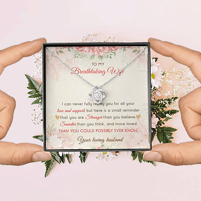 To My Breathtaking Wife I Can Never Fully Repay You For All Your Love And Support Love Knot Necklace