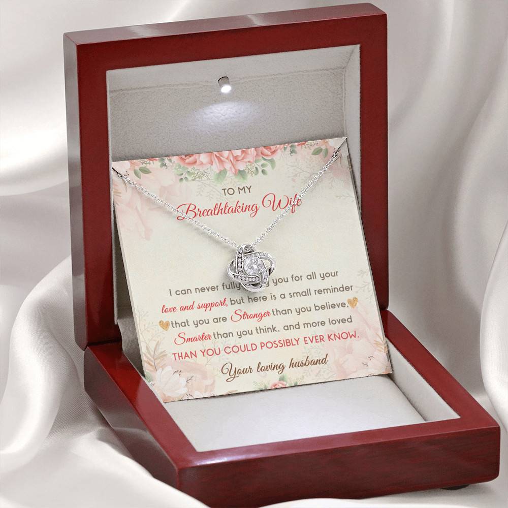 To My Breathtaking Wife I Can Never Fully Repay You For All Your Love And Support Love Knot Necklace To My Breathtaking Wife I Can Never Fully Repay You For All Your Love And Support Love Knot Necklace