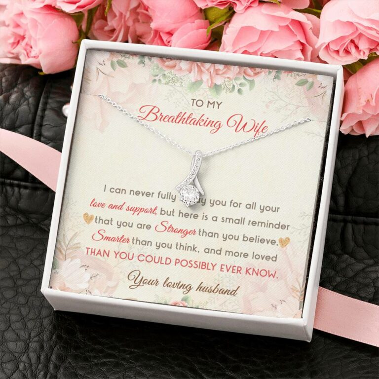 To My Breathtaking Wife I Can Never Fully Repay You For All Your Love And Support Alluring Beauty Necklace