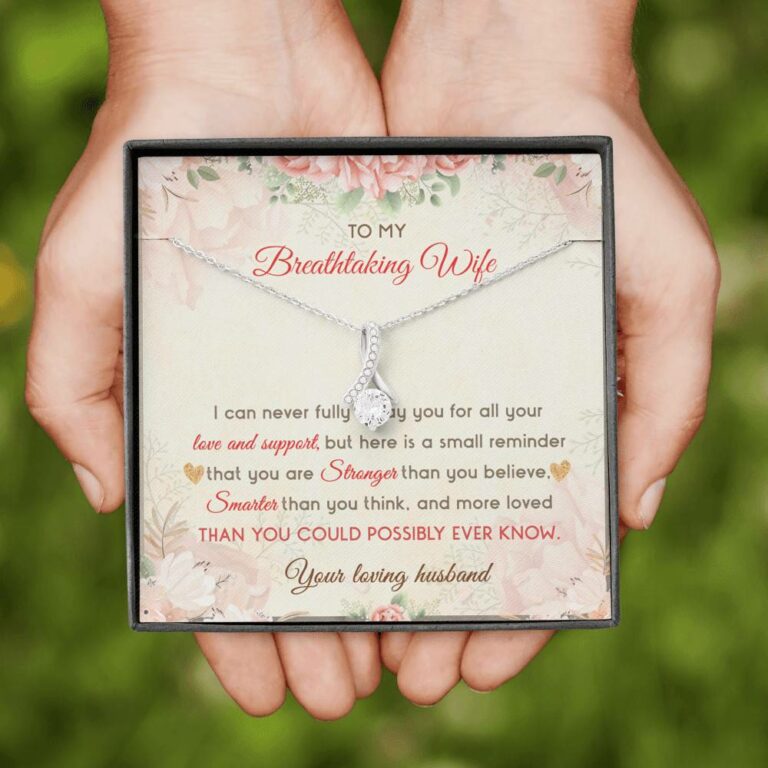 To My Breathtaking Wife I Can Never Fully Repay You For All Your Love And Support Alluring Beauty Necklace