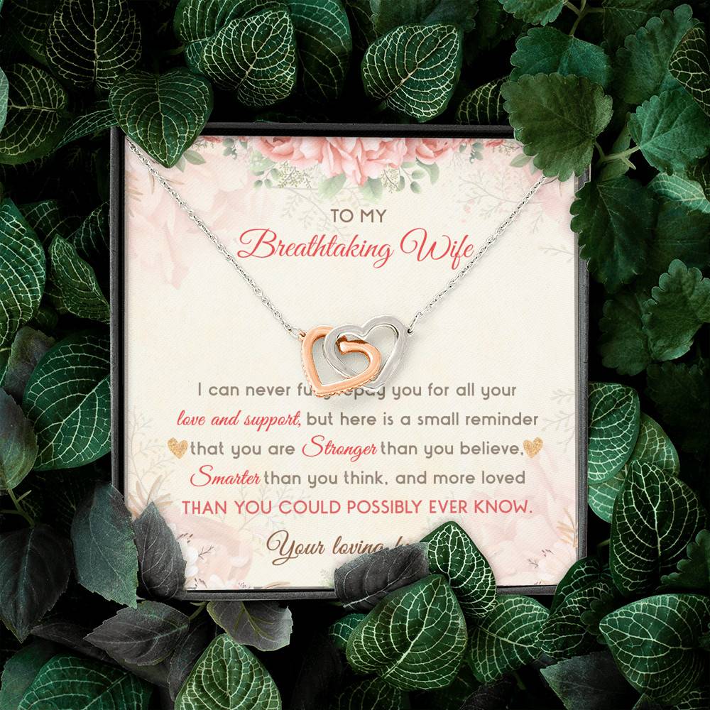 To My Breathtaking Wife I Can Never Fully Repay You For All Your Love And Support Interlocking Hearts Pendant Necklace To My Breathtaking Wife I Can Never Fully Repay You For All Your Love And Support Interlocking Hearts Pendant Necklace