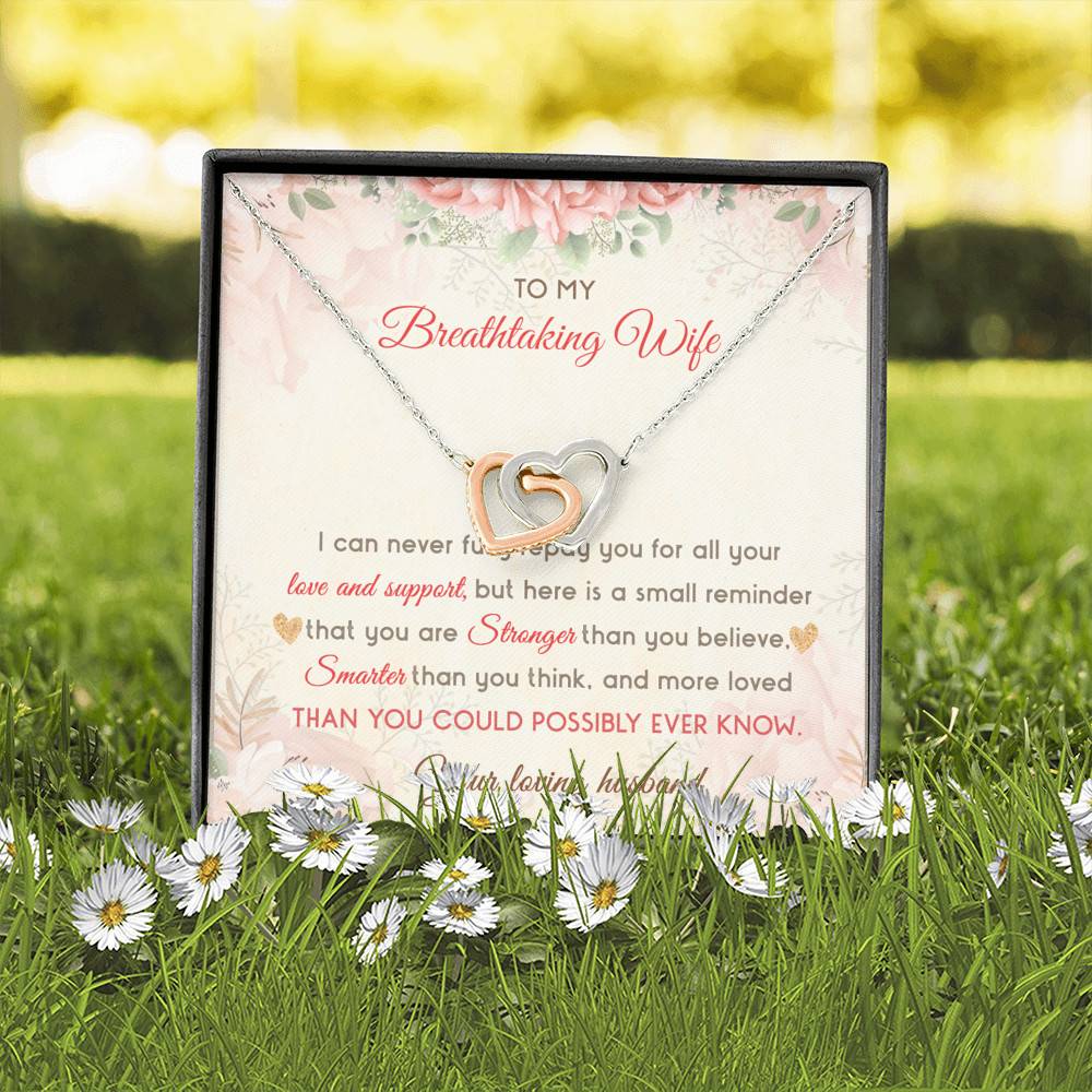 To My Breathtaking Wife I Can Never Fully Repay You For All Your Love And Support Interlocking Hearts Pendant Necklace To My Breathtaking Wife I Can Never Fully Repay You For All Your Love And Support Interlocking Hearts Pendant Necklace