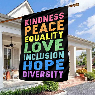 Kindness Peace Equality Love Inclusion Hope Diversity - LGBT Outdoor Decorative Garden Flag - House Flag