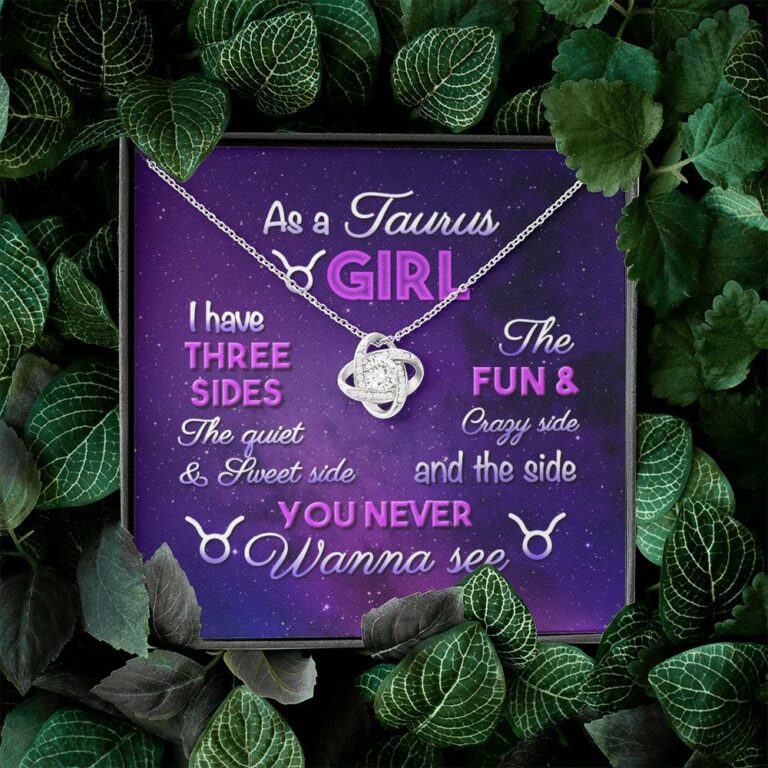 As a Taurus Girl I Have Three Sides the Quite and The Sweet Side Love Knot Pendant Necklace