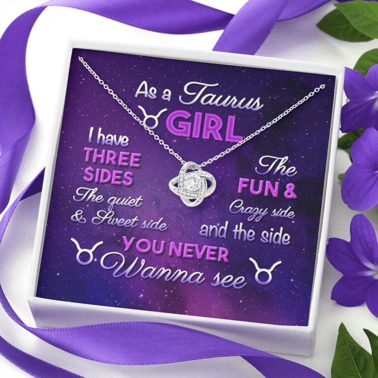 As a Taurus Girl I Have Three Sides the Quite and The Sweet Side Love Knot Pendant Necklace