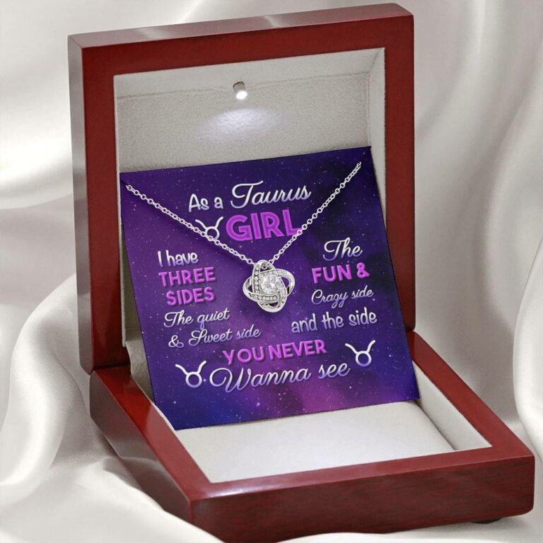 As a Taurus Girl I Have Three Sides the Quite and The Sweet Side Love Knot Pendant Necklace