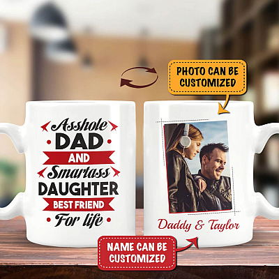 Personalized Photo Asshole Dad And Smartass Daughter Best Friend For Life Ceramic Coffee Mug
