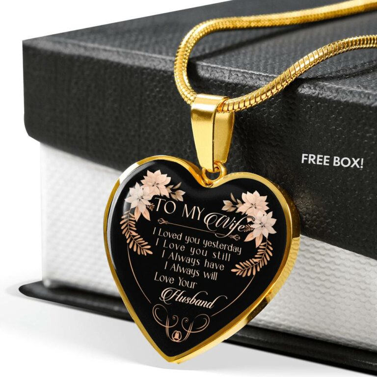 To My Wife I Love You Yesterday I Love You Still Heart Pendant Necklace - Wife Necklace From Husband