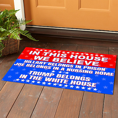 Alternative view of In This House We Believe Hillary Belongs To In Prison Trump In The White House Indoor Outdoor Doormat